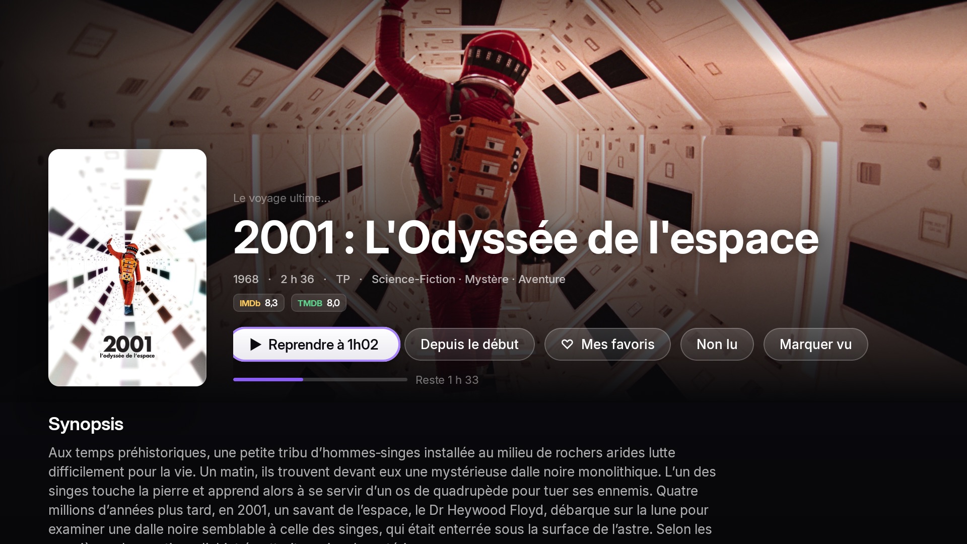 La fiche de 2001 : L'Odyssée de l'espace dans Cineo sur Android TV : affiche, notes IMDb et TMDB, reprise à 1h02 et synopsis